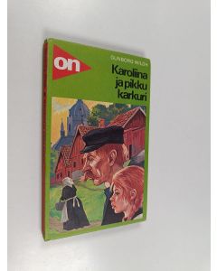 Kirjailijan Gunborg Wildh käytetty kirja Karoliina ja pikku karkuri
