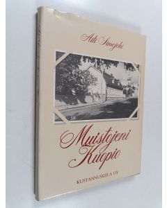 Kirjailijan Aili Simojoki käytetty kirja Muistojeni Kuopio