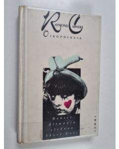 Kirjailijan Raymond Carver käytetty kirja Oikopolkuja