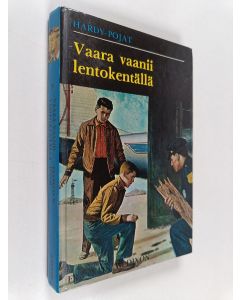 Kirjailijan Franklin W. Dixon käytetty kirja Vaara vaanii lentokentällä