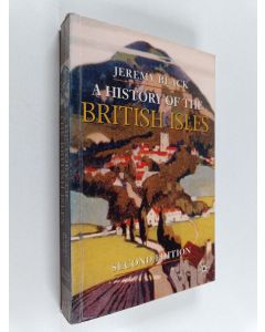 Kirjailijan Jeremy Black käytetty kirja A history of the British Isles