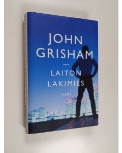 Kirjailijan John Grisham käytetty kirja Laiton lakimies