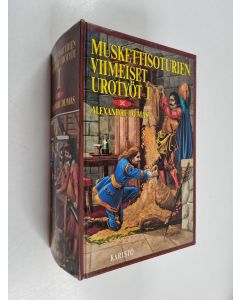 Kirjailijan Alexandre Dumas käytetty kirja Muskettisoturien viimeiset urotyöt 1 : Bragelonnen varakreivi