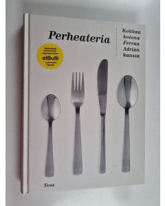 Kirjailijan Ferran Adria käytetty kirja Perheateria : kotiruokaa Ferran Adrian kanssa