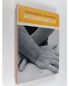 Kirjailijan Osmo Hänninen & Hannes Karppinen käytetty kirja Mestariparantajat