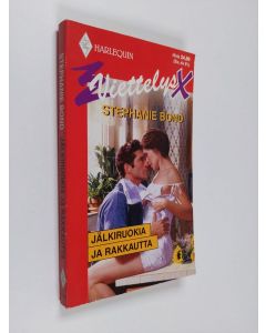 Kirjailijan Stephanie Bond käytetty kirja Jälkiruokia ja rakkautta