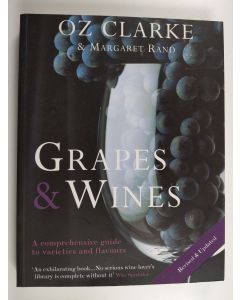 Kirjailijan Oz Clarke käytetty kirja Grapes & wines : a comprehensive guide to varieties and flavours