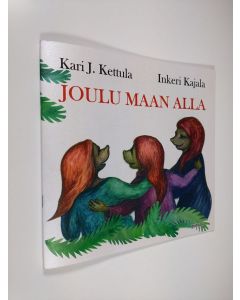 Kirjailijan Kari J. Kettula uusi teos Joulu maan alla (UUSI)