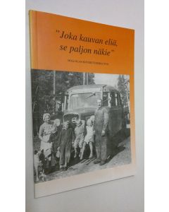 Tekijän Heikki Mantere käytetty kirja Joka kauvan eliä, se paljon näkie