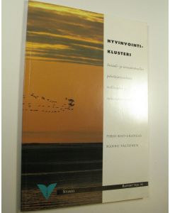 Kirjailijan Pirjo Koivukangas käytetty kirja Hyvinvointiklusteri : sosiaali- ja terveydenhuollon palvelujärjestelmän, teollisuuden ja tutkimuksen verkko (ERINOMAINEN)