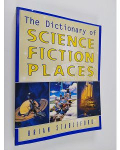 Kirjailijan Brian Stableford käytetty kirja The dictionary of science fiction places
