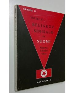 käytetty kirja Beljakov, Sinisalo ja Suomi : raportti kulissien takaa