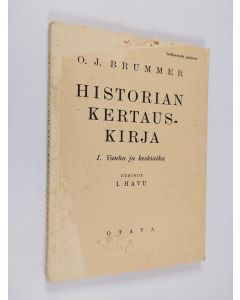 Kirjailijan O. J. Brummer käytetty kirja Historian kertauskirja 1 : Vanha- ja keskiaika