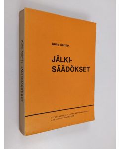 Kirjailijan Aulis Aarnio käytetty kirja Jälkisäädökset : testamenttioikeuden oppikirja