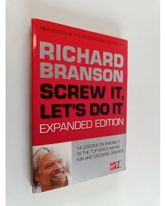 Kirjailijan Richard Branson käytetty kirja Screw It, Let's Do it - 14 Lessons on Making it to the Top While Having Fun and Growing Greener