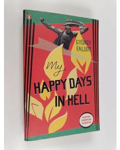 Kirjailijan György Faludy käytetty kirja My Happy Days In Hell