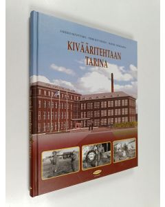 Kirjailijan Hannu Niskanen & Timo Hyytinen ym. käytetty kirja Kivääritehtaan tarina