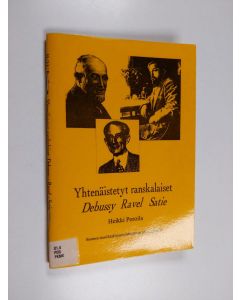 Kirjailijan Heikki Poroila käytetty teos Yhtenäistetyt ranskalaiset Debussy - Ravel - Satie : Teosten yhtenäistettyjen nimekkeiden ohjeluettelo