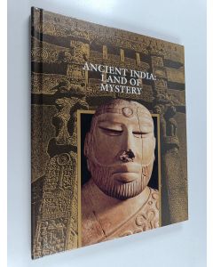 Kirjailijan Time-Life Books käytetty kirja Ancient India : Land of Mystery