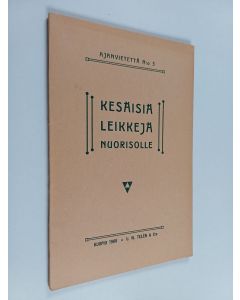 Kirjailijan Nuorisoseuralainen käytetty kirja Kesäisiä leikkejä nuorisolle (lukematon)