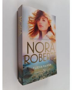 Kirjailijan Nora Roberts käytetty kirja Turvapaikka