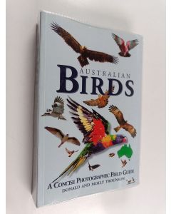 Kirjailijan Donald Trounson & Molly Trounson käytetty kirja Australian Birds - A Concise Photographic Field Guide