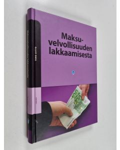 Kirjailijan Tero Uitto käytetty kirja Maksuvelvollisuuden lakkaamisesta