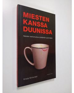 käytetty kirja Miesten kanssa duunissa : naisten kertomuksia työelämän syrjinnästä