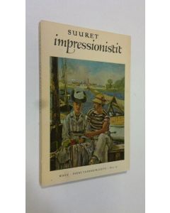 Kirjailijan Herman J. Wechsler käytetty kirja Suuret impressionistit ja heidän piirissä