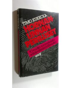 Kirjailijan Timo Kukkola käytetty kirja Hornanlinnan perilliset : 70 vuotta suomalaista salapoliisikirjallisuutta