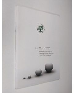 käytetty teos Aatteista tekoihin - Suomen Kulttuurirahaston kulttuuripoliittiset päämäärät ja oma kulttuuritoiminta