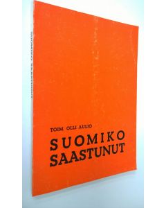Tekijän Olli Aulio  käytetty kirja Suomiko saastunut