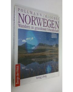 Kirjailijan Pollmann käytetty kirja Norwegen : Wandern in grandioser Urlandschaft (UUSI)