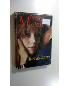 Kirjailijan Netta Muskett käytetty kirja Turvasatama