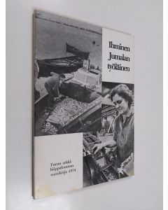 käytetty kirja Ihminen Jumalan työläinen : Turun arkkihiippakunnan 24. vuosikirja 1974