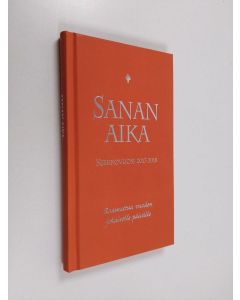 käytetty kirja Sanan aika : Raamattua vuoden jokaiselle päivälle : kirkkovuosi 2017-2018