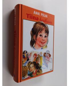 Kirjailijan Anni Polva käytetty kirja Tiina koulussa