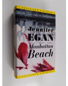 Kirjailijan Jennifer Egan käytetty kirja Manhattan Beach