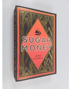 Kirjailijan Jane Harris käytetty kirja Sugar Money