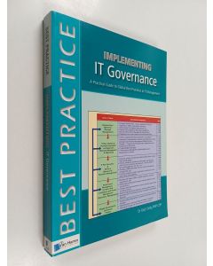 Kirjailijan Gad J. Selig käytetty kirja Implementing it governance : a practical guide to global best practices in it management