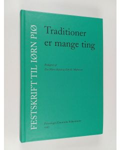 käytetty kirja Traditioner er mange ting : festskrift til Iørn Piø