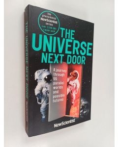 käytetty kirja The universe next door : a journey through 55 alternative realities, parallel worlds and possible futures