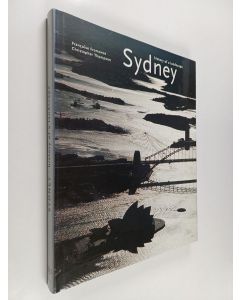 Kirjailijan Christopher Thompson & Francoise Fromonot käytetty kirja Sydney - History of a Landscape