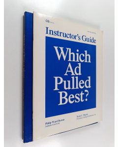 Kirjailijan Philip Ward Burton käytetty kirja Which ad pulled best? + Instructor's guide