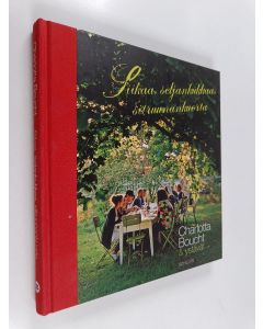 Kirjailijan Charlotta Boucht käytetty kirja Siikaa, seljankukkaa, sitruunankuorta : Charlotta Boucht ja ystävät