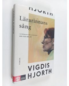 Kirjailijan Vigdis Hjorth käytetty kirja Lärarinnans sång : roman