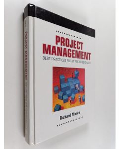 Kirjailijan Richard Murch käytetty kirja Project management : best practices for IT professionals