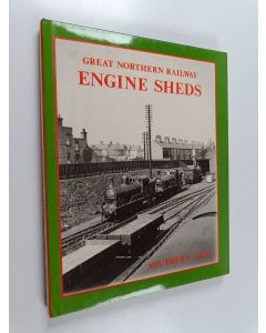 Kirjailijan John Hooper & Roger Griffiths käytetty kirja Great Northern Engine Sheds