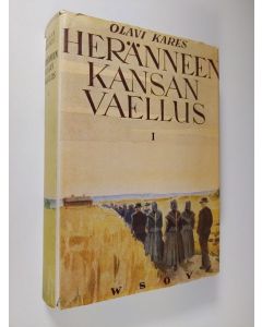 Kirjailijan Olavi Kares käytetty kirja Heränneen kansan vaellus 1 : Suomen herännäisyyden elämää ja vaiheita noin v:sta 1880 v:een 1930