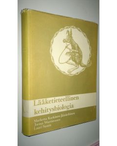 Tekijän Marketta Karkinen-Jääskeläinen  käytetty kirja Lääketieteellinen kehitysbiologia